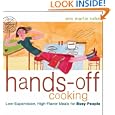 Hands-Off Cooking: Low-Supervision, High-Flavor Meals for Busy People