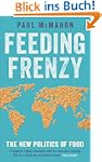 Feeding Frenzy: The New Politics of F...