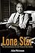 Lone Star: The Extraordinary Life and Times of Dan Rather