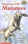 Dancing with Manatees (Level 4) (Hello Reader!)