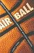 Air Ball: American EducationÂ’s Failed Experiment With Elite Athletics