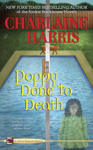 Poppy Done to Death (Aurora Teagarden Mysteries, Book 8)
