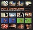 Pure Animation: Steps to Creation With 57 Cutting-edge Animators