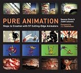 Pure Animation: Steps to Creation With 57 Cutting-edge Animators