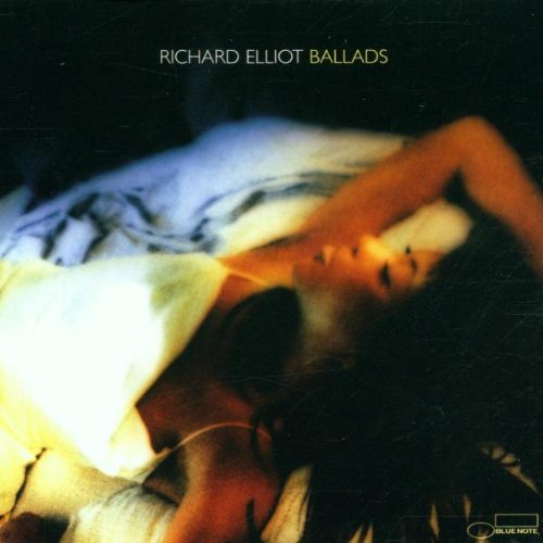 Richard Elliot - Ballads - Zortam Music