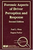 Forensic Aspects of Driver Perception and Response, Second Edition