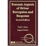 Forensic Aspects of Driver Perception and Response, Second Edition