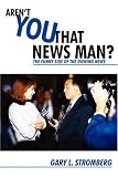 Aren't You That News Man?: The Funny Side of the Evening News