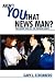 Aren't You That News Man?: The Funny Side of the Evening News
