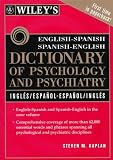 Dic Wiley's English-Spanish Spanish-English Dictionary of Psychology and Psychiatry/Diccionario De Psicologiay Psiquiatria Ingles-Espanol Espanol ingl