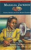 Mahalia Jackson: Gospel Singer and Civil Rights Champion (Young Patriots series)