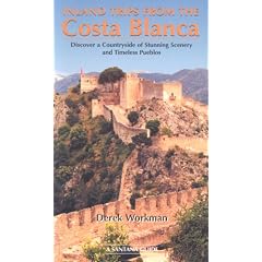 Inland Trips from the Costa Blanca: Discover a Countryside of Stunning Scenery and Timeless Pueblos (Santana Books)