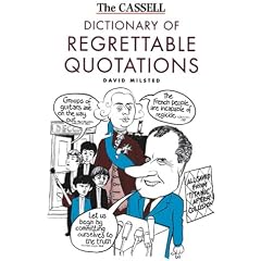 Cassell Dictionary Of Regrettable Quotations