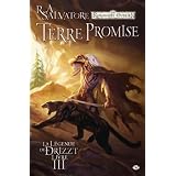 Les royaumes oubli�s, la l�gende de drizzt, tome 3 : Terre promisepar R-A Salvatore