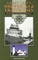 Great Lakes Shipwrecks & Lighthouses: True Stories of Courage & Bravery