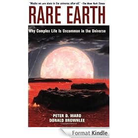 Rare Earth: Why Complex Life is Uncommon in the Universe