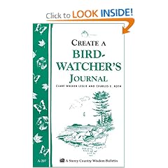 Creating a Bird-Watcher's Journal: Storey Country Wisdom Bulletin A-207 (Storey Country Wisdom Bulletin, a-207)