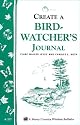 Creating a Bird-Watcher's Journal: Storey Country Wisdom Bulletin A-207 (Storey Country Wisdom Bulletin, a-207)