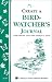Creating a Bird-Watcher's Journal: Storey Country Wisdom Bulletin A-207 (Storey Country Wisdom Bulletin, a-207)