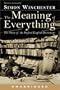 The Meaning Of Everything Unabridged