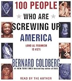 100 People Who Are Screwing Up America (And Al Franken Is #37)