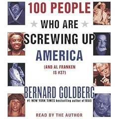 100 People Who Are Screwing Up America CD: (and Al Franken Is #37)