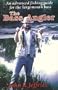 The Bass Angler : An Advanced Fishing Guide for the Largemouth Bass
