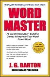 Word Master: 76 Great Vocabulary- Building Games to Improve Your Word Power Now