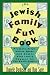 Books : The Jewish Family Fun Book: Projects, Trips, Movies, Books, and Games With Jewish Themes for the Whole Family