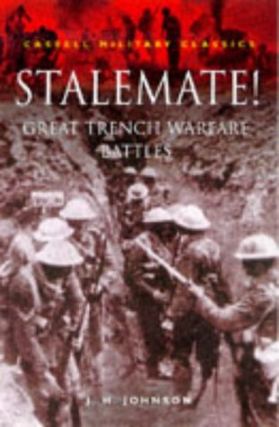 Stalemate!: Great Trench Warfare Battles (Cassell Military Classics)
