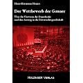 Der Wettbewerb der Gauner: �ber das Unwesen der Demokratie und den Ausweg in die Privatrechtsgesellschaft