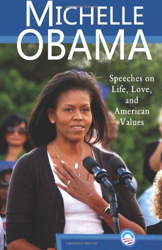 michelle obama speeches on life love and american values
