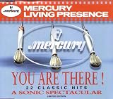 Mercury Living Presence: You Are There!