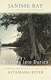 Drifting into Darien: A Personal and Natural History of the Altamaha River (Wormsloe Foundation Nature Book)