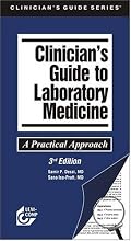 Clinician's Guide to Laboratory Medicine (Clinicians Guide Series)
