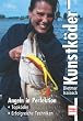 Kunstk�der: Angeln in Perfektion - Topk�der - Erfolgreiche Techniken