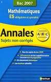 Math�matiques ES : Sujets non corrig�s Bac 2007