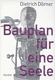 Bauplan f�r eine Seele