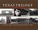 Texas Trilogy: Life in a Small Texas Town (Jack and Doris Smothers Series in Texas History, Life, and Culture)