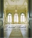 Classical Swedish Architecture and Interiors: 1650-1840