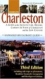 Complete Charleston: A Guide to the Architecture, History, Gardens and Food of Charleston and the Low Country