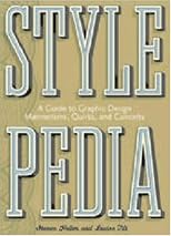 Stylepedia: A Guide to Graphic Design Mannerisms, Quirks, and Conceits