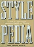 Stylepedia: A Guide to Graphic Design Mannerisms, Quirks, and Conceits