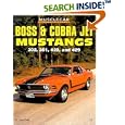 Boss and Cobra Jet Mustangs: 302, 351, 428 and 429 (Muscle Car Color History) by Dr John Craft