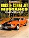 Search : Boss and Cobra Jet Mustangs: 302, 351, 428 and 429 (Muscle Car Colour History)