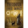 Theodosia and the Eyes of Horus