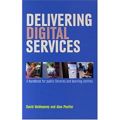 Delivering Digital Services: A Handbook for Public Libraries and Learning Centres