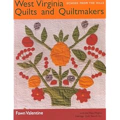 West Virginia Quilts: And Quiltmakers