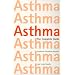 The Complete Guide to Asthma