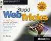 Stupid Web Tricks